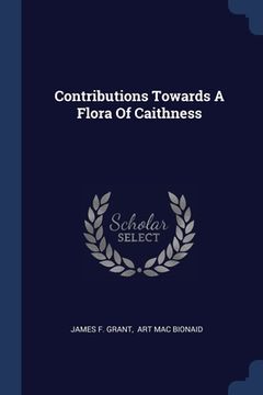 portada Contributions Towards A Flora Of Caithness (en Inglés)