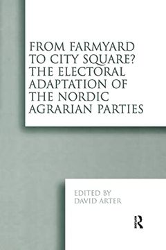 portada From Farmyard to City Square? The Electoral Adaptation of the Nordic Agrarian Parties (en Inglés)