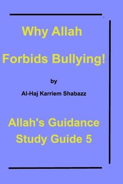 portada Why Allah Forbids Bullying!: Allah's Guidance Study Guide 5! (en Inglés)