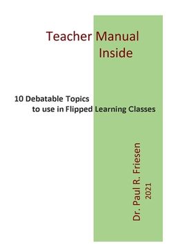 portada 10 Debatable Topics for Flipped Learning Classes: This book has all ten stories with URLs for reference and teaching. (en Inglés)