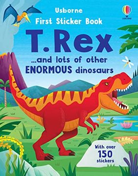 portada First Sticker Book t. Rex -. And Lots of Other Enormous Dinosaurs (in English)