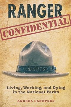 portada Ranger Confidential: Living, Working, and Dying in the National Parks (in English)