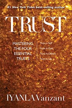 portada Trust: Mastering the Four Essential Trusts: Trust in Self, Trust in God, Trust in Others, Trust in Life (in English)