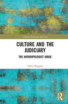 portada Culture and the Judiciary: The Anthropologist Judge (Cultural Diversity and Law) (in English)