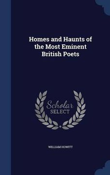 portada Homes and Haunts of the Most Eminent British Poets
