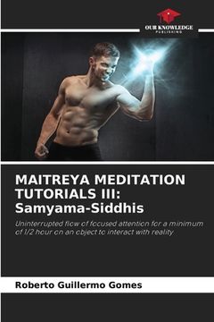 portada Maitreya Meditation Tutorials III: Samyama-Siddhis (en Inglés)