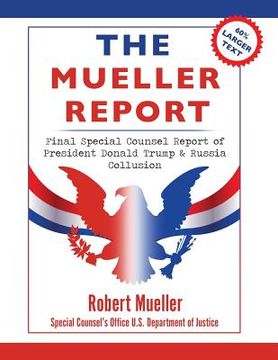 portada The Mueller Report: Large Print Edition, Final Special Counsel Report of President Donald Trump & Russia Collusion (en Inglés)