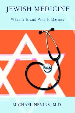 portada jewish medicine: what it is and why it matters (in English)