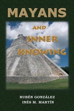 portada Mayans and Inner Knowing (en Inglés)