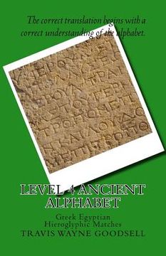 portada Level 4 Ancient Alphabet: Greek Egyptian Hieroglyphic Matches (en Inglés)