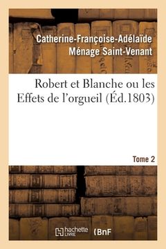 portada Robert Et Blanche Ou Les Effets de l'Orgueil. Tome 2 (en Francés)