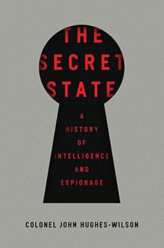 portada The Secret State: A History of Intelligence and Espionage
