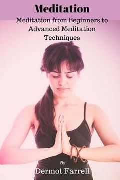 portada Meditation: Meditation from Beginners to Advanced Meditation Techniques (in English)