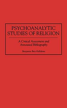 portada Psychoanalytic Studies of Religion: A Critical Assessment and Annotated Bibliography (Bibliographies and Indexes in Religious Studies) (in English)