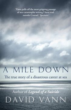 portada A Mile Down: The True Story of a Disastrous Career at sea (in English)
