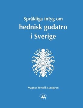 portada Språkliga intyg om hednisk gudatro i Sverige