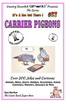 portada Carrier Pigeons - Over 200 Jokes + Cartoons - Animals, Aliens, Sports, Holidays, Occupations, School, Computers, Monsters, Dinosaurs & More - in BLACK (en Inglés)