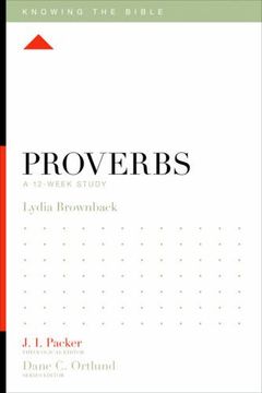 portada Proverbs: A 12-Week Study (Knowing the Bible) (en Inglés)