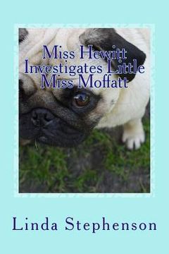 portada Miss Hewitt Investigates Little Miss Moffatt (in English)