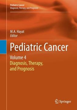 portada Pediatric Cancer, Volume 4: Diagnosis, Therapy, and Prognosis (en Inglés)