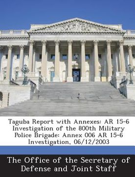 portada Taguba Report with Annexes: AR 15-6 Investigation of the 800th Military Police Brigade: Annex 006 AR 15-6 Investigation, 06/12/2003