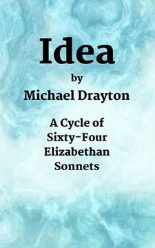 portada Idea: A Cycle of Sixty-Four Elizabethan Sonnets (en Inglés)