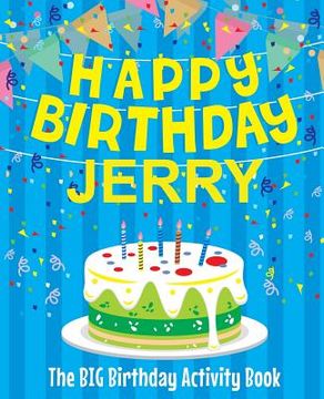 portada Happy Birthday Jerry - The Big Birthday Activity Book: Personalized Children's Activity Book
