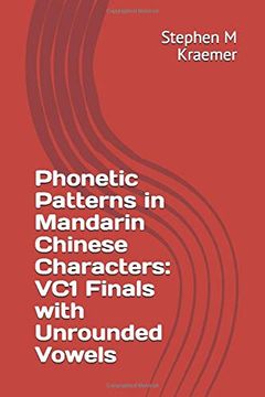 portada Phonetic Patterns in Mandarin Chinese Characters: Vc1 Finals With Unrounded Vowels (Let's Learn Mandarin Phonics) (in English)