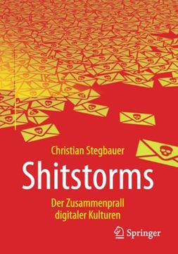 portada Shitstorms: Der Zusammenprall Digitaler Kulturen (en Alemán)