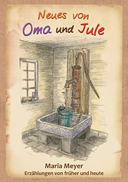 portada Neues von oma und Jule: Erzählungen von Früher und Heute (en Alemán)