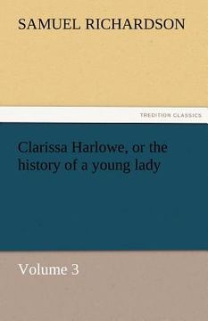 portada clarissa harlowe, or the history of a young lady - volume 3