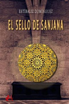portada El Sello de Sanjana (in Spanish)