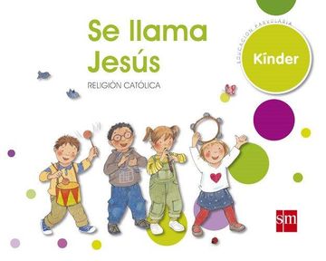 portada Religion Kinder, 5 Años - Se Llama Jesús