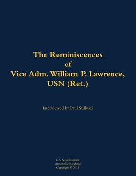 portada Reminiscences of Vice Adm. William P. Lawrence, USN (Ret.) (en Inglés)