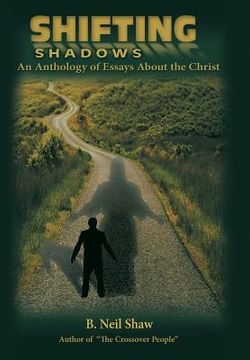 portada Shifting Shadows: An Anthology of Essays About the Christ (en Inglés)