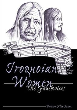 portada Iroquoian Women: The Gantowisas Foreword by Paula Gunn Allen Third Printing 