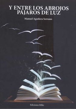 portada Y Entre los Abrojos Pájaros de luz (in Spanish)
