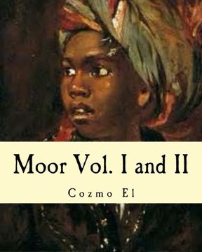 portada Moor Vol. I and ii: What They Didn'T Teach you in Black History Class: 1-2 (en Inglés)