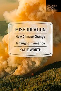portada Miseducation: How Climate Change is Taught in America (in English)