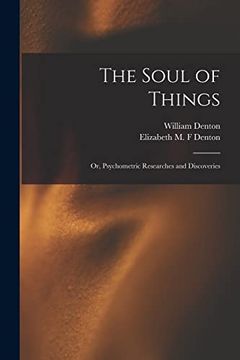 portada The Soul of Things: Or, Psychometric Researches and Discoveries (in English)
