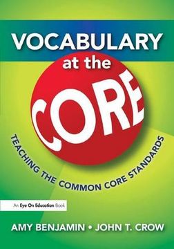 portada Vocabulary at the Core: Teaching the Common Core Standards (en Inglés)