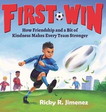 portada First Win: How Friendship and a Bit of Kindness Makes Every Team Stronger (en Inglés)