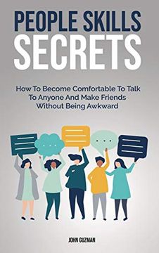 portada People Skills Secrets: How to Become Comfortable to Talk to Anyone and Make Friends Without Being Awkward (en Inglés)