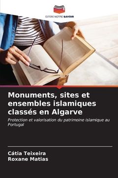 portada Monuments, sites et ensembles islamiques classés en Algarve (en Francés)