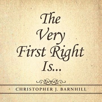 portada The Very First Right Is . . . (en Inglés)