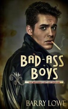 portada Bad-Ass Boys: Gay Men Who Can't Get Enough (en Inglés)