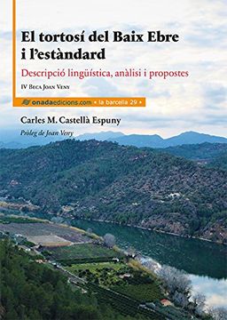 portada El tortosí del Baix Ebre i l?estàndard . Descripció lingu?ística, anàlisi i propostes (in Spanish)