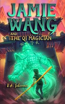 portada Jamie Wang And The Qi Magician: A Yaoguai Saga Novel (in English)