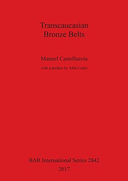 portada Transcaucasian Bronze Belts (BAR International Series)