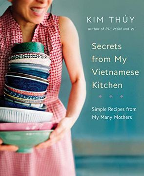portada Secrets From my Vietnamese Kitchen: Simple Recipes From my Many Mothers (en Inglés)